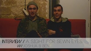 A Sight For Sewn Eyes ( Interview #1 )  - w/ french subtitles