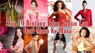 Download lagu Top 10 Bintang Iklan Sabun Lux Dari Masa Ke Masa - Brand Ambassador from Time to Time #LuxSoap mp3