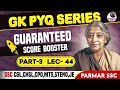 GK PYQ SERIES PART 3 | LEC-44 | PARMAR SSC
