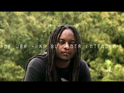 Ne Jah - Ka bu tenta intendem