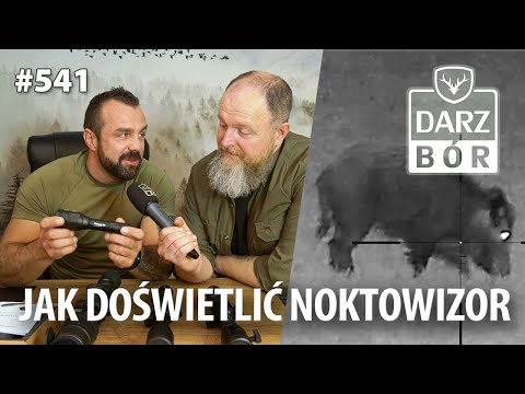 Darz Bór odc 541 Jak zwiększyć zasięg noktowizora. Dzicze Nocne Łowy.