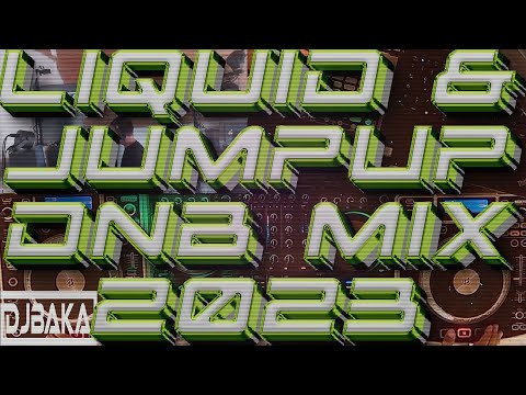 Liquid & Jump Up DnB Mix 2023
