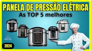 COMO ESCOLHER PANELA DE PRESSÃO ELÉTRICA  / AS MELHORES PANELAS DE PRESSÃO ELÉTRICAS DE 2024 / TOP5
