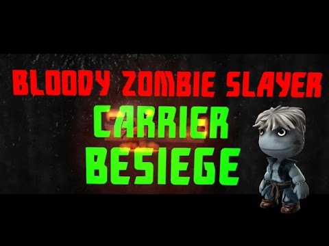 LittleBIGPlanet 3 - Bloody Zombie Slayer: Carrier Besiege [Community Levels]