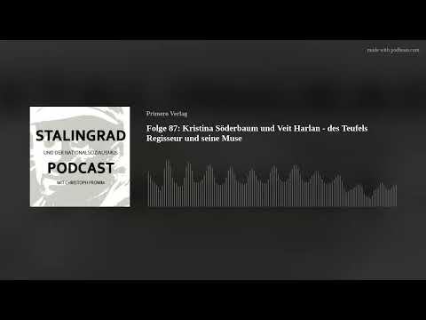 Folge 87: Kristina Söderbaum und Veit Harlan - des Teufels Regisseur und seine Muse
