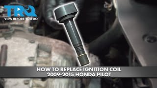 How to Replace Ignition Coil 2009-2015 Honda Pilot
