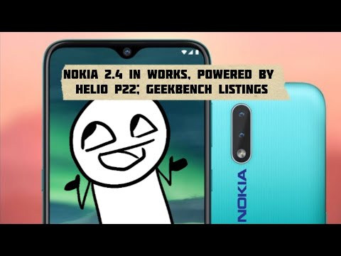 Nokia 2.4 in Works with Helio P22 Key Specifications and Geekbench Listings