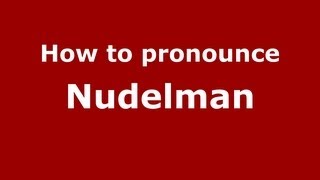 How to pronounce Nudelman