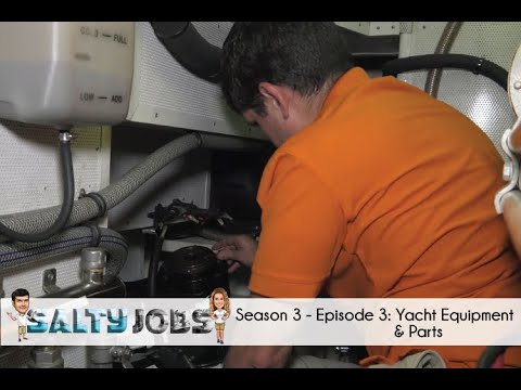 Salty Jobs - Season 3 Ep. 3: Yacht Equipment and Parts
