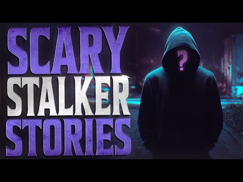 Why I’ll NEVER Talk to Strangers Again – 13 TRUE Stalker Horror Stories