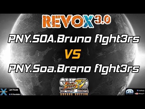 REVOX 3.0 - PNY.SOA.Bruno f1ght3rs Vs PNY.SOA.Ex.Breno f1ght3rs SSF4AE