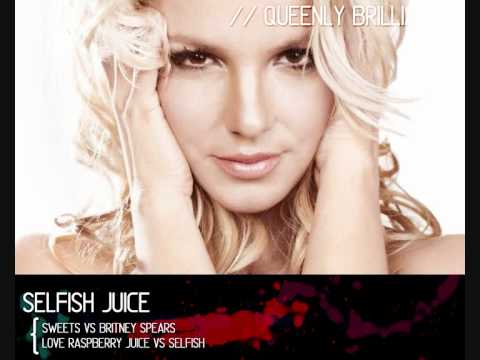Selfish Juice [ SweetS vs. Britney Spears ]