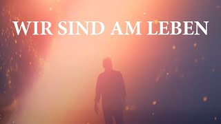 Rainhard Fendrich &quot;Wir sind am Leben&quot; (Official Video)
