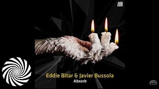 Eddie Bitar & Javier Bussola - Absorb