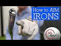 HOW TO AIM IRONS Correctly And Hit More Greens In Regulation GOLF SWING BASICS