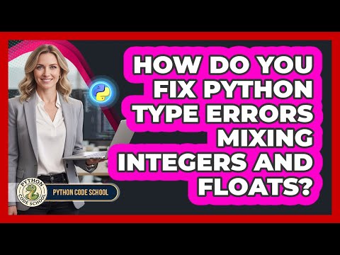How Do You Fix Python Type Errors Mixing Integers And Floats Python Code School