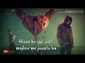 Haan Ho Gayi Galti Mujhse Whatsapp Status