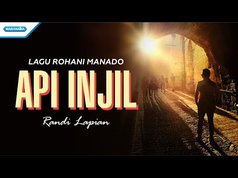 Api Injil - Lagu Rohani Manado - Randi Lapian (with lyric)