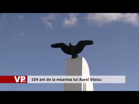 104 ani de la moartea lui Aurel Vlaicu