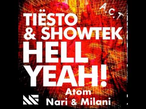 Tiësto & Showtek Vs. Nari & Milani - Hell Yeah Atom (A.C.T REMIX)