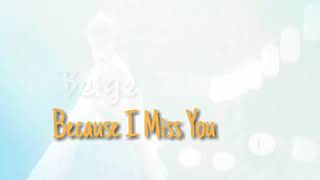 Download lagu Lirik dan terjemahan lagu Because I Miss You-BEIGE||OST Love In The Moonlight mp3