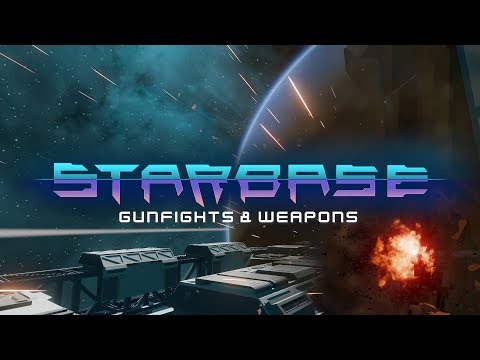 Starbase - Gunfights & Weapons Feature Video