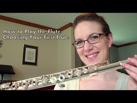 How to Play the Flute:  Choosing Your First Flute