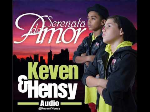 Keven y Hensy - Serenata de Amor  🎶