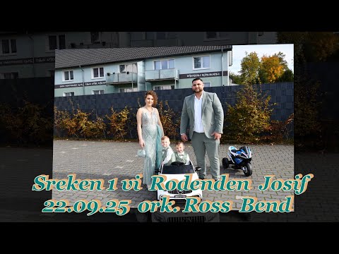 Sreken 1 vi Rodenden  Josif 22.09.2025 ork.Ross Bend