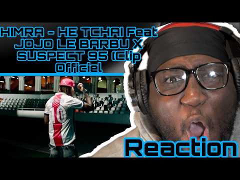 HIMRA - HE TCHAI Feat JOJO LE BARBU X SUSPECT 95 (Clip Officiel) | BRITISH REACTION
