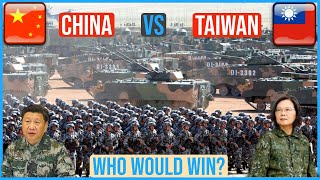 CHINA VS TAIWAN  Who Would Win ?Military Power Comparison  2022