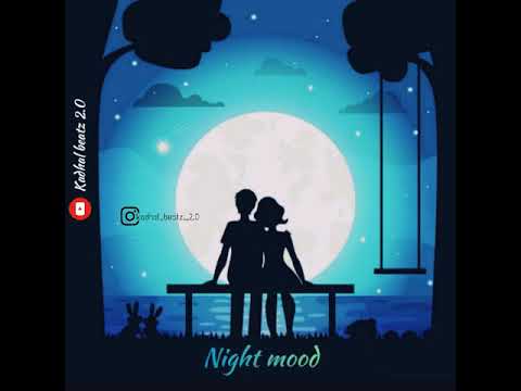 Night vibes status -| remix tamil status |- kadhal beatz 2.0