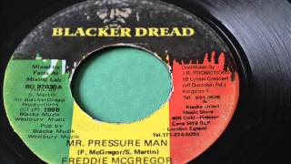 Freddie McGregor "Mr. Pressure Man" Label : Blacker Dread