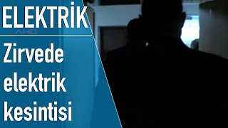 Elektrik zirvesinde elektrik kesintisi