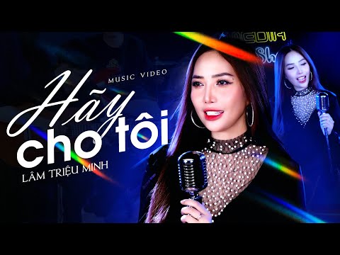 HÃY CHO TÔI - Lâm Triệu Minh cực sexy trên sân khấu | Bản Nhạc Càng Nghe Càng Yêu Đời