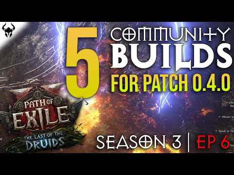 🔥 5 Cool Path Of Exile 2 Community Builds To Check Out | The Last Of The Druids 0.4 | S3 EP6 Finale