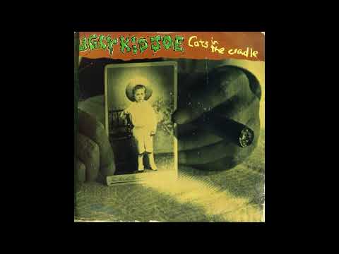 Ugly Kid Joe - Cats In the Cradle