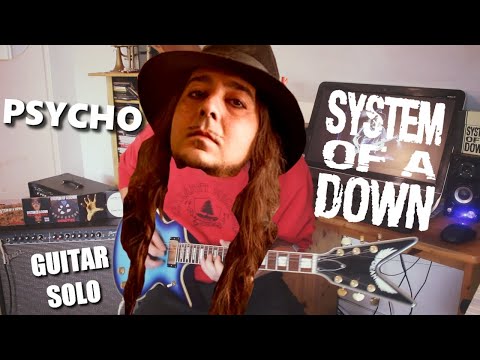 Psycho - System Of A Down (Guitar Solo / Instrumental Cover)