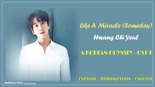 Hwang Chi Yeul - Like A Miracle (Someday) | Español -Rom- English | Hwayugi /A Korean Odyssey OST 7