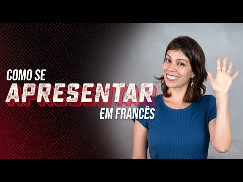 Como se apresentar em francês