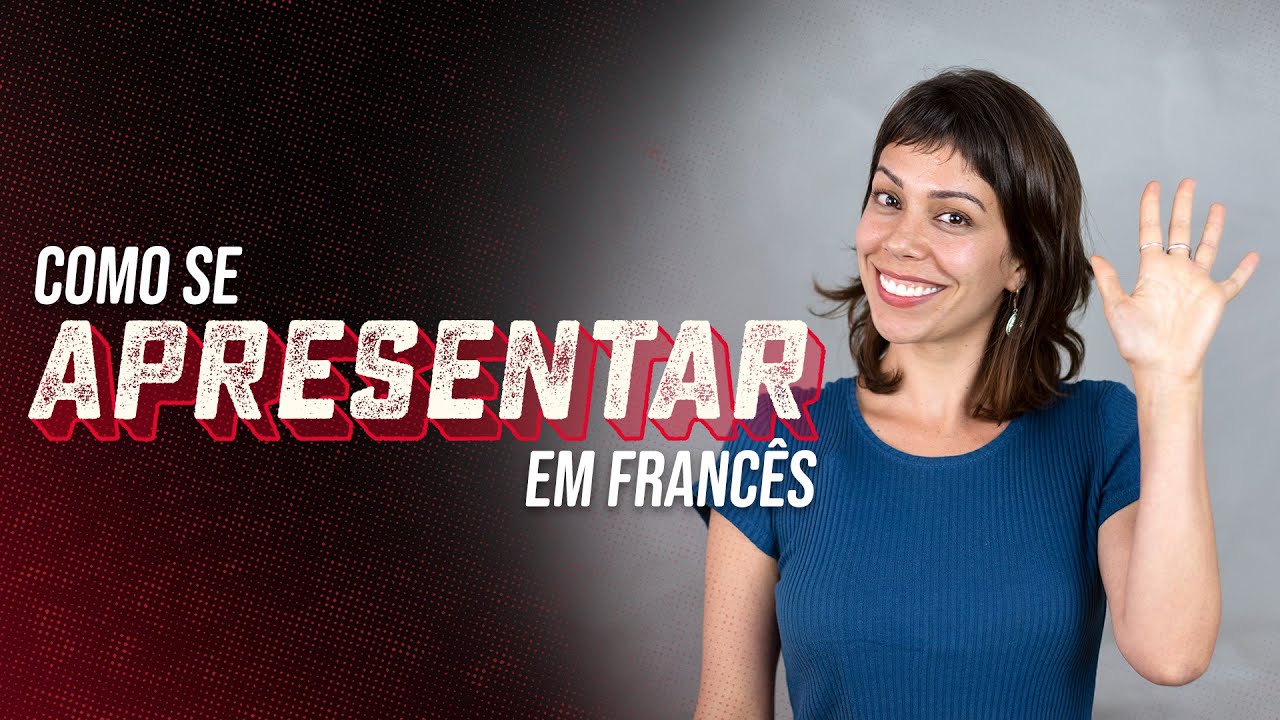 Como se apresentar em francês