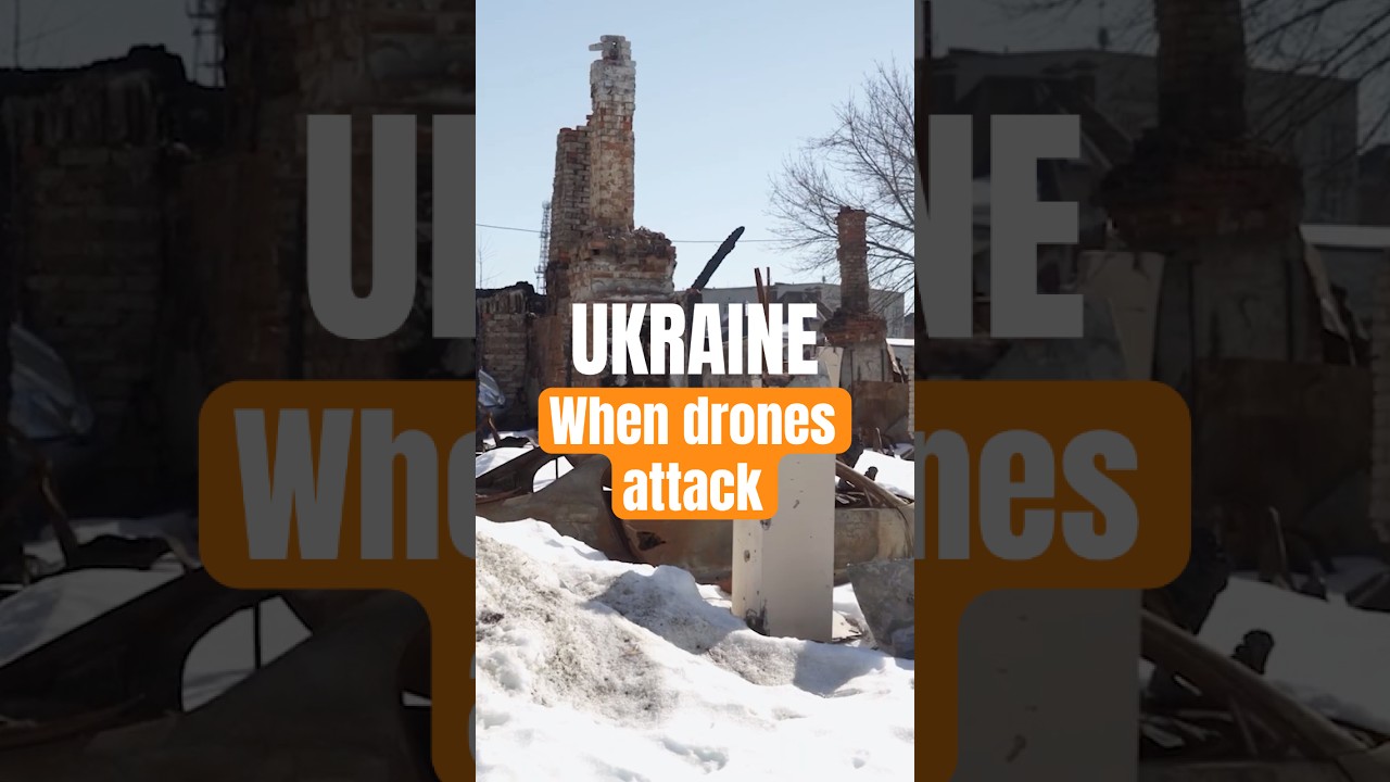 Ukraine | When Drones Attack