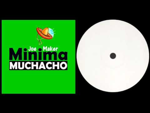 Joe Maker - Minima Muchacho (Original Mix)