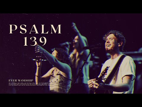 Psalm 139 | EVER Worship | Live im ICF Basel