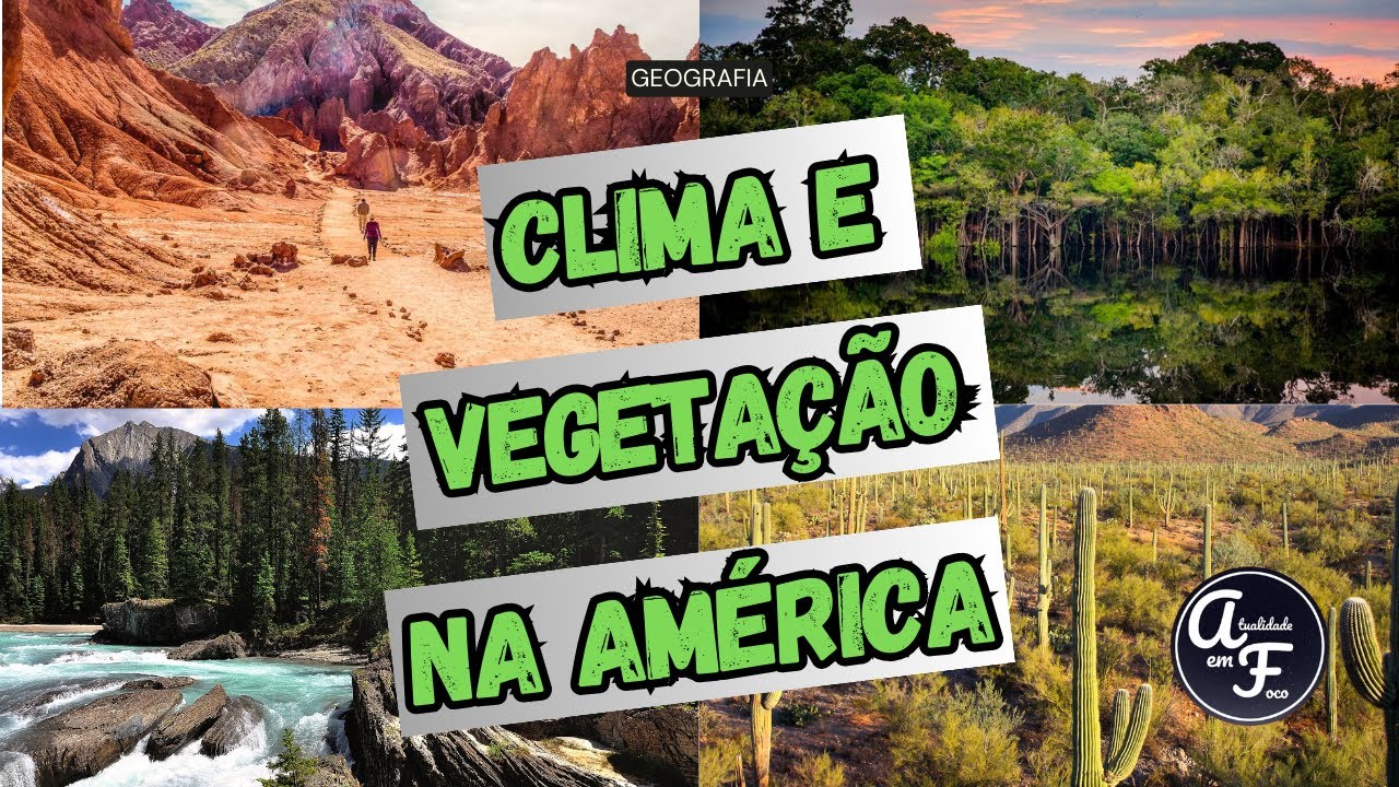 CLIMA E VEGETAÇÃO NA AMÉRICA