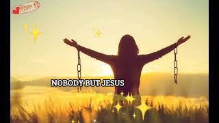 &quot;NOBODY&quot; Casting Crowns[featuring Matthew West] with lyrics