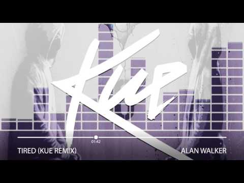 Alan Walker - Tired (Kue Remix)