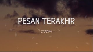 Download lagu Lyodra - Pesan Terakhir (Lirik) mp3 Download lagu Lyodra - Pesan Terakhir (Lirik) mp3