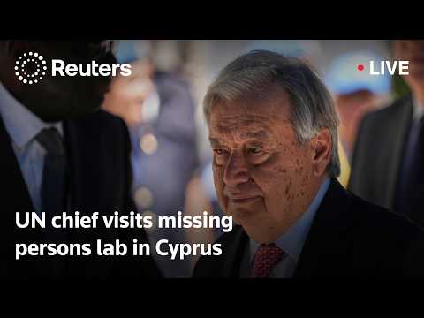 Video Thumbnail: LIVE: UN chief Guterres visits missing persons lab in Cyprus