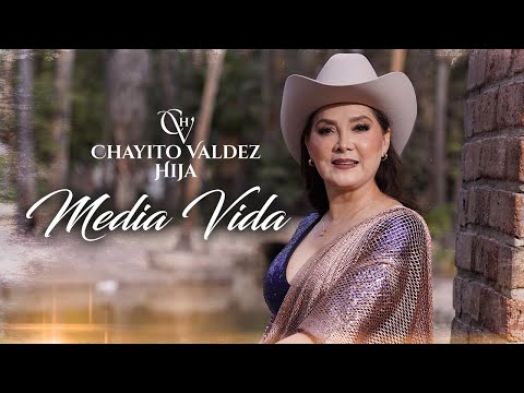 Media Vida - Chayito Valdez Hija (Video Oficial)